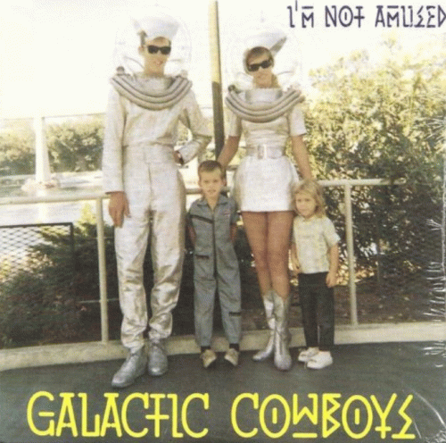 Galactic Cowboys : I'm Not Amused